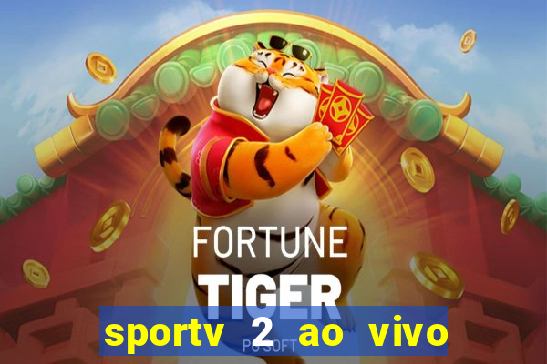 sportv 2 ao vivo mega canais